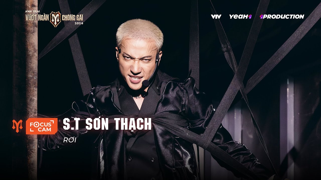 [FOCUS CAM] ST SƠN THẠCH - RƠI I TIẾT MỤC NHÀ TINH HOA - CÔNG DIỄN 5 ANH TRAI VƯỢT NGÀN CHÔNG GAI