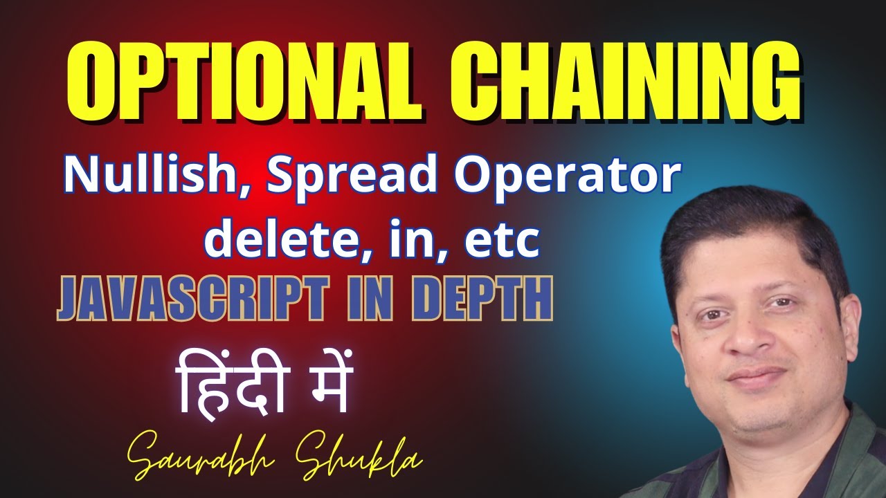 Amazing operators in JS | JavaScript in Depth (in Hindi)
