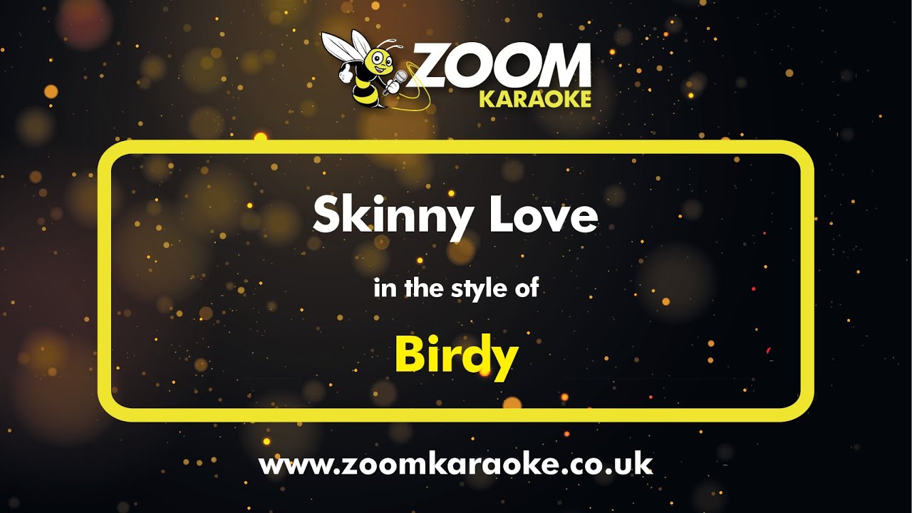 Birdy - Skinny Love - Karaoke Version from Zoom Karaoke