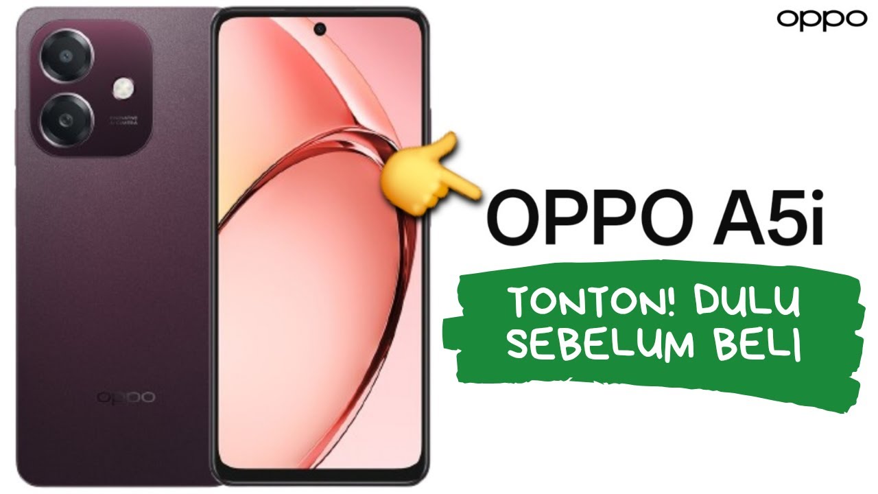 9 Kelebihan Dan Kekurangan Oppo A5i Tonton! Dulu Sebelum Beli
