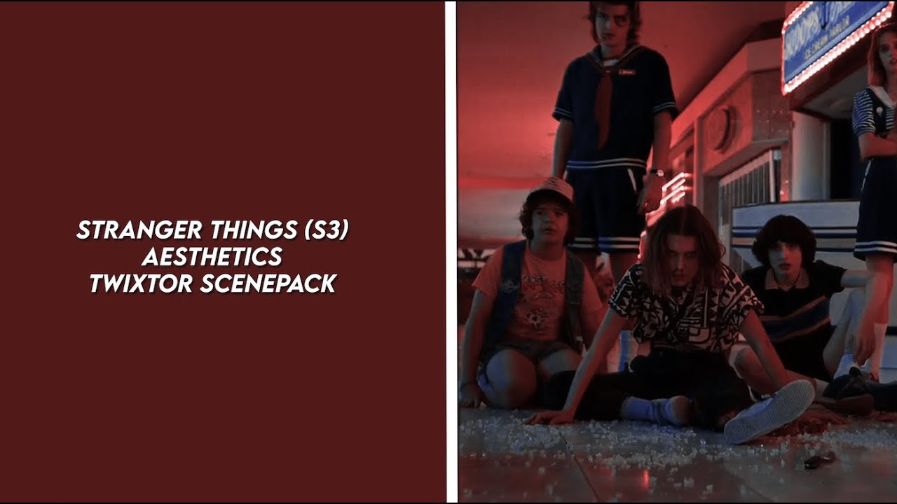 stranger things s3 aesthetics twixtor scenepack