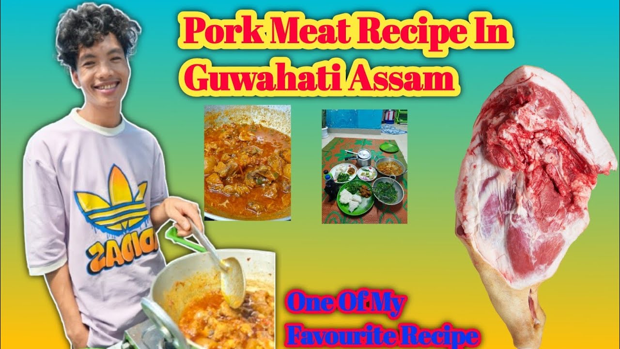 Pork Meat Recipe In Guwahati Assam 