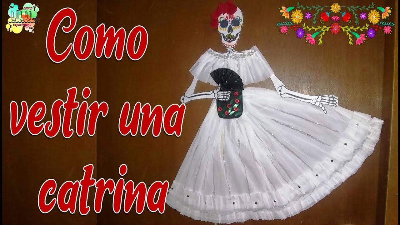 Como vestir una catrina |traje tipico|calavera de crepe