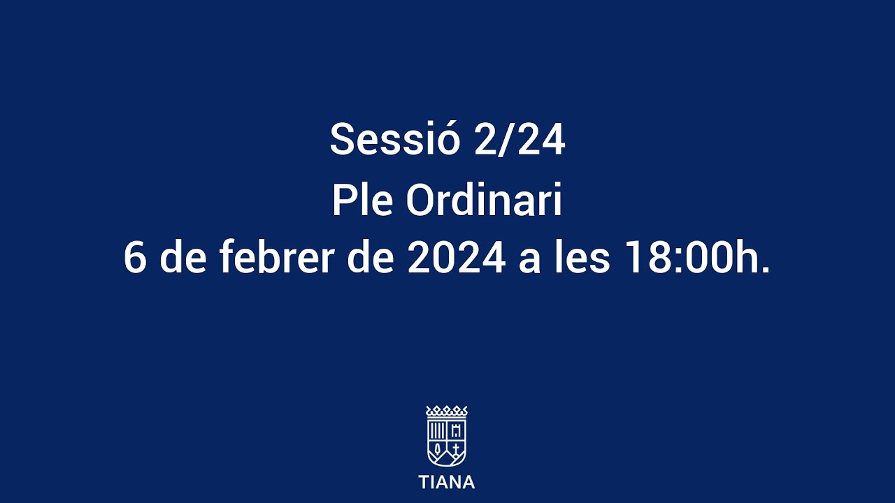 Sessió 2/24 Ordinària de Ple Municipal del 6 de febrer de 2024