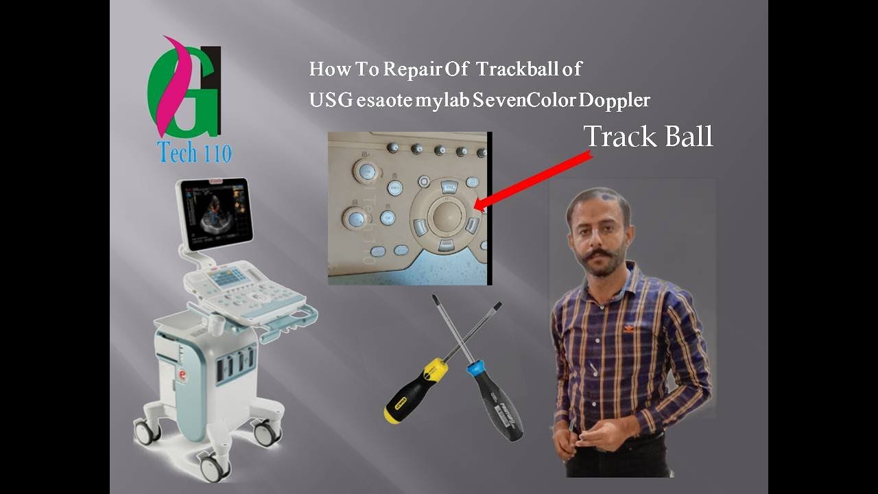 How To Repair Of Ultrasound Trackball Esaote mylab seven
