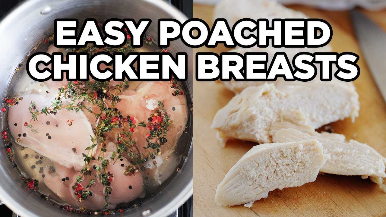 Poach Chicken Breasts For Chicken for Salads and Healthy Recipes
