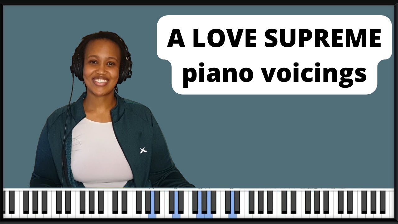 A Love Supreme Piano Voicings | MCcoy Tyner