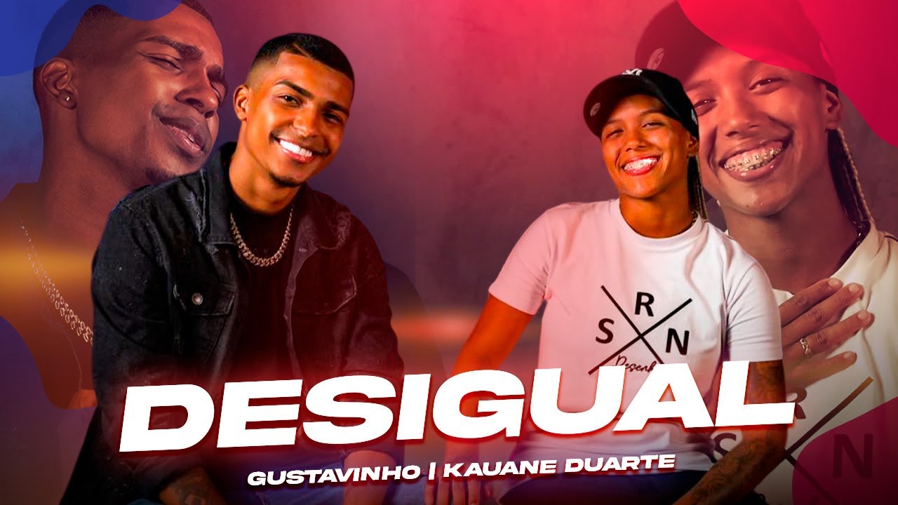 Gustavinho -  Desigual Feat. Kauane Duarte