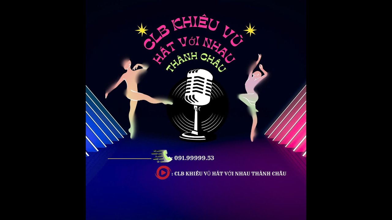 CLB KHIÊU VŨ HÁT VỚI NHAU THÀNH CHÂU