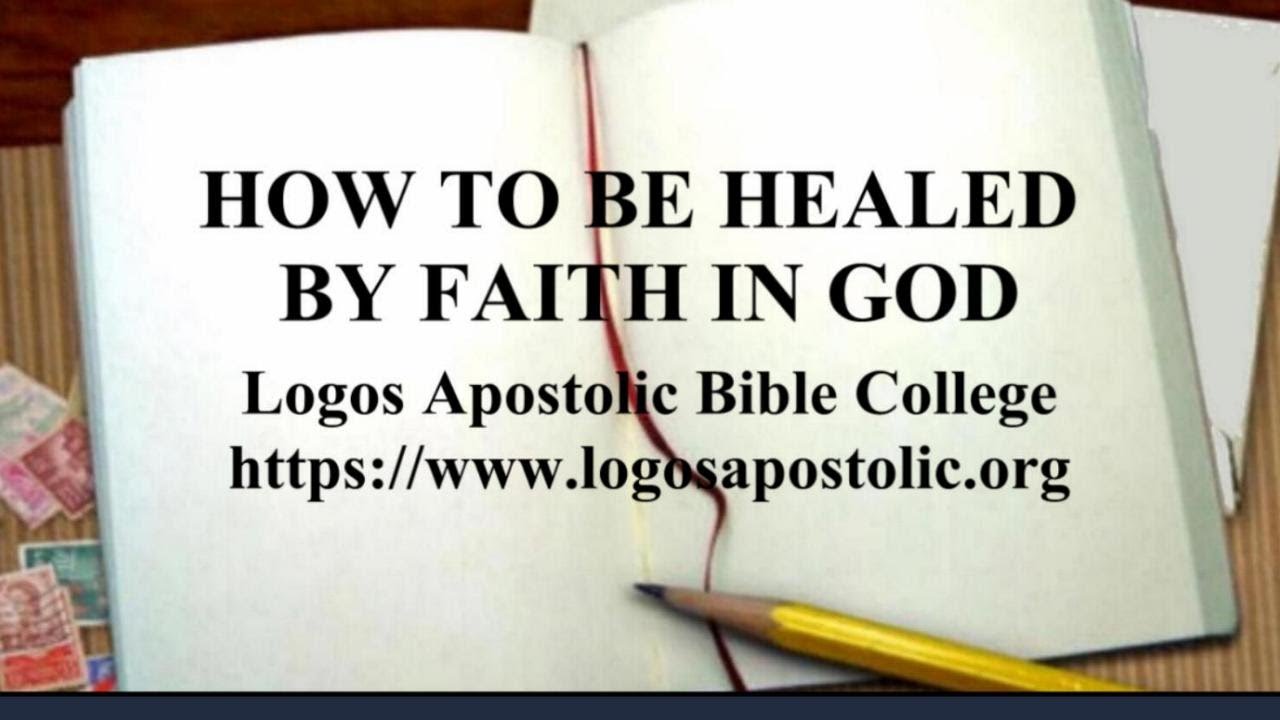 H0W TO BE HEALED BY FAITH IN GOD.