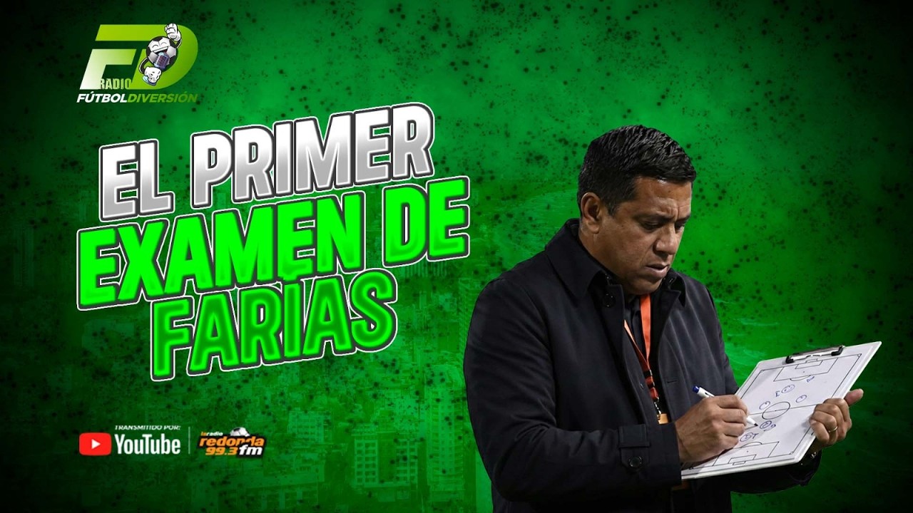 🔴EN VIVO /  EL PRIMER EXAMEN DE FARÍAS  -  FÚTBOL DIVERSIÓN RADIO  / 18 DE FEBRERO 2026
