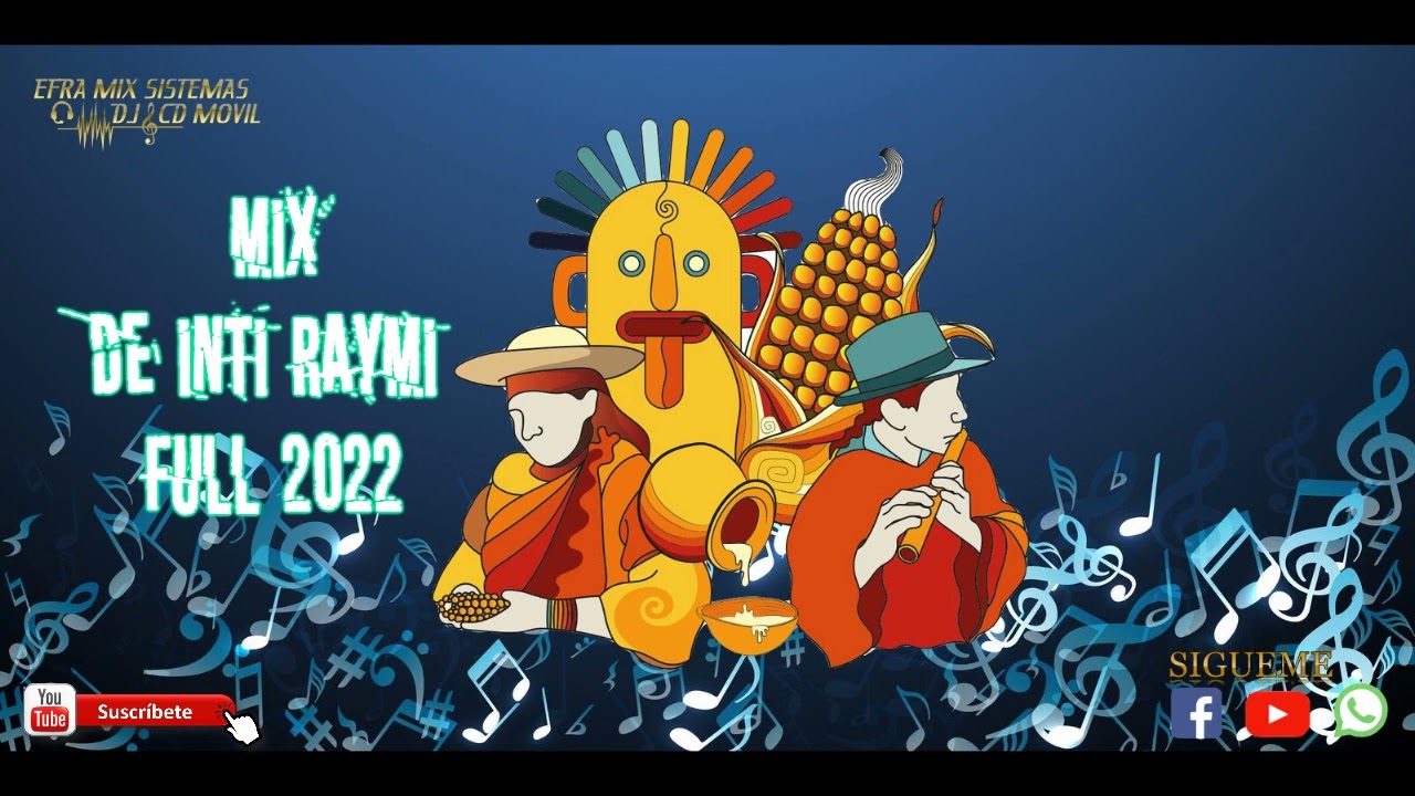 Inti Raymi en mix Exito del 2022 EFRA MIX SISTEMAS DJ CD MOVIL