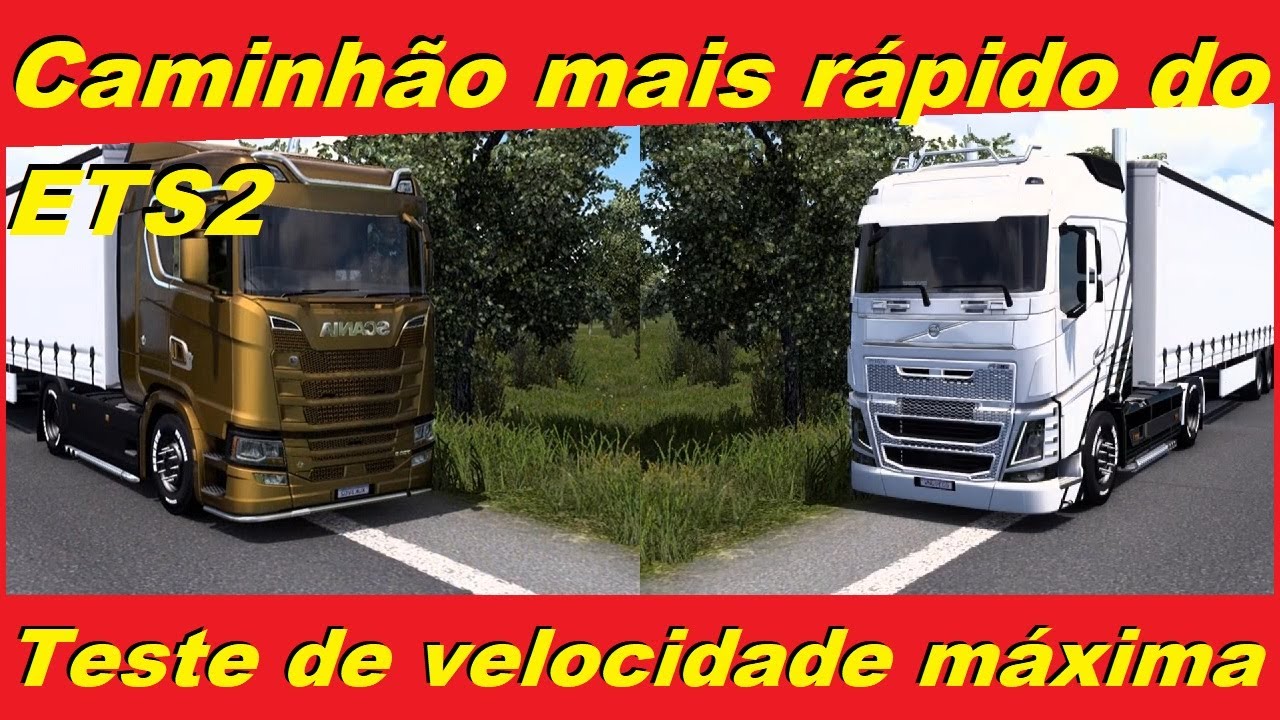 Qual o caminhão mais rápido do ETS 2? - Bora Testar!!