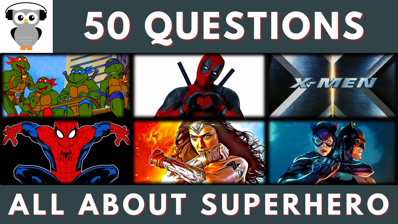 Superhero Quiz Trivia - 50 Questions | All About Superhero Marvel DC Comics