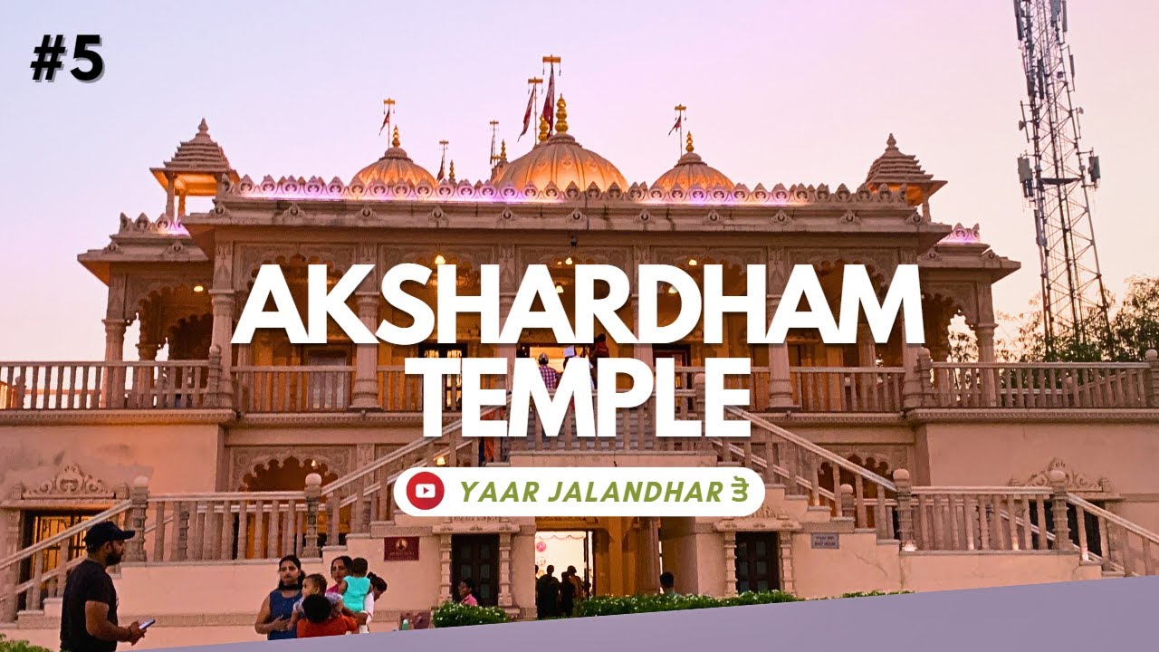 AKSHARDHAM TEMPLE | Jalandhar | Yaar Jalandhar ਤੋ |