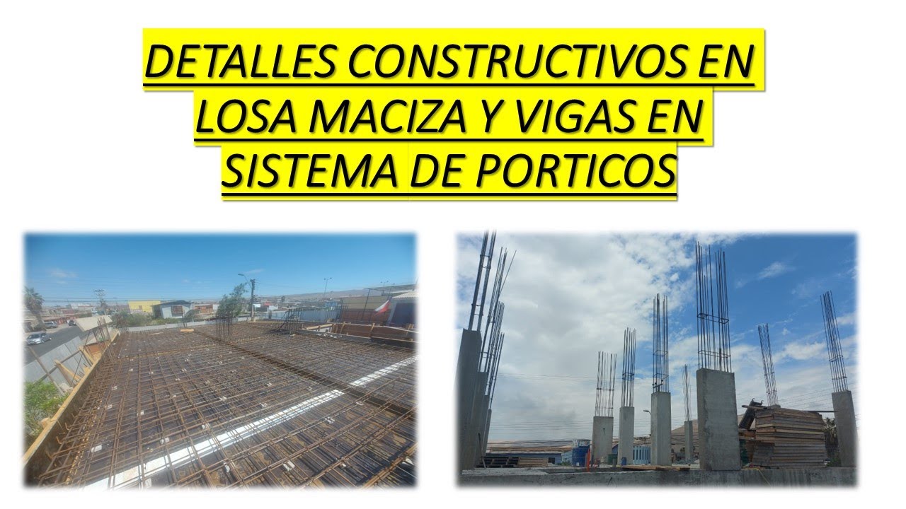 Proceso Constructivo de  Losa Maciza y Vigas en Sistema de Portico