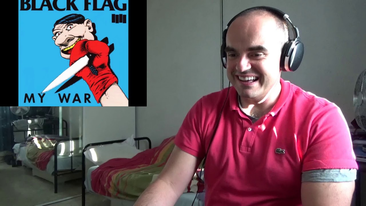 Black Flag - My War Reaction     Patreon Request!!!