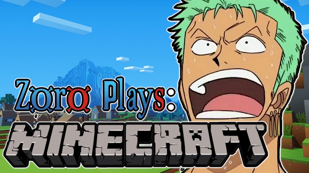 Zoro Plays Minecraft