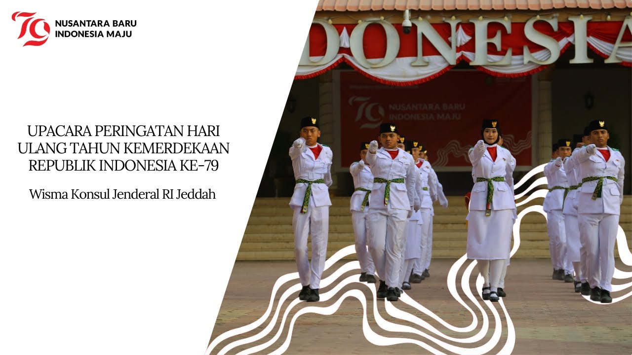 UPACARA PERINGATAN HARI KEMERDEKAAN RI KE-79 KJRI JEDDAH