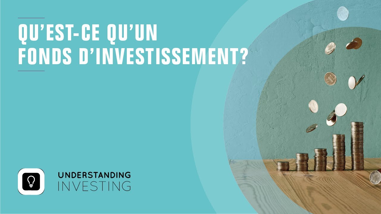 Qu’est-ce qu’un fonds d’investissement?