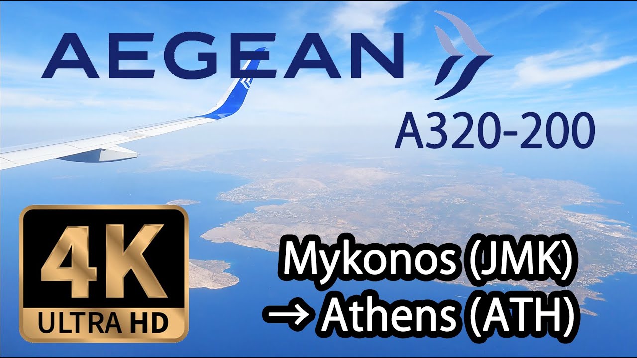 【4K Flight in Greece】Mykonos (JMK) to Athens (ATH) Aegean Airlines A320-200