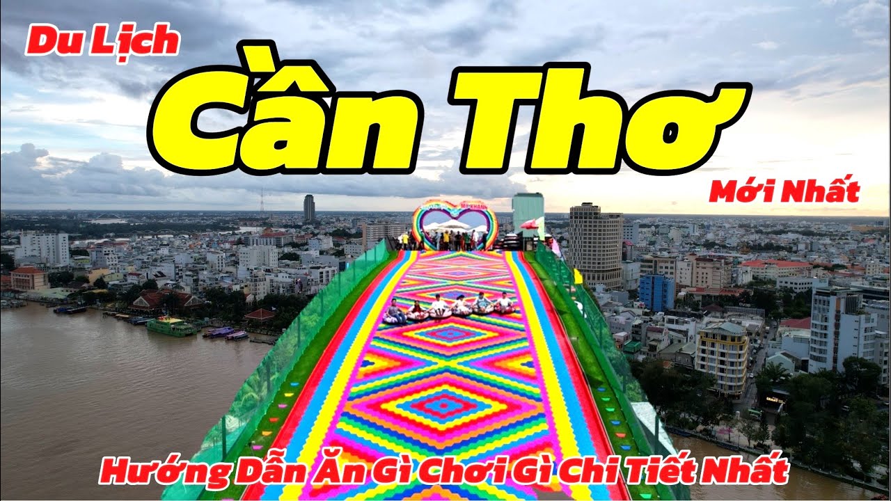 Hướng Dẫn Du Lịch Cần Thơ Mới Nhất | Trải Nghiệm Nhiều Trò Chơi Lần Đầu Tiên Xuất Hiện Tại Miền Tây
