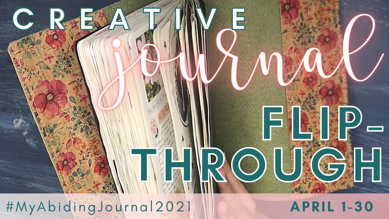 Creative Journal Flip Through | April 2021 Daily Journal | #MyAbidingJournal2021