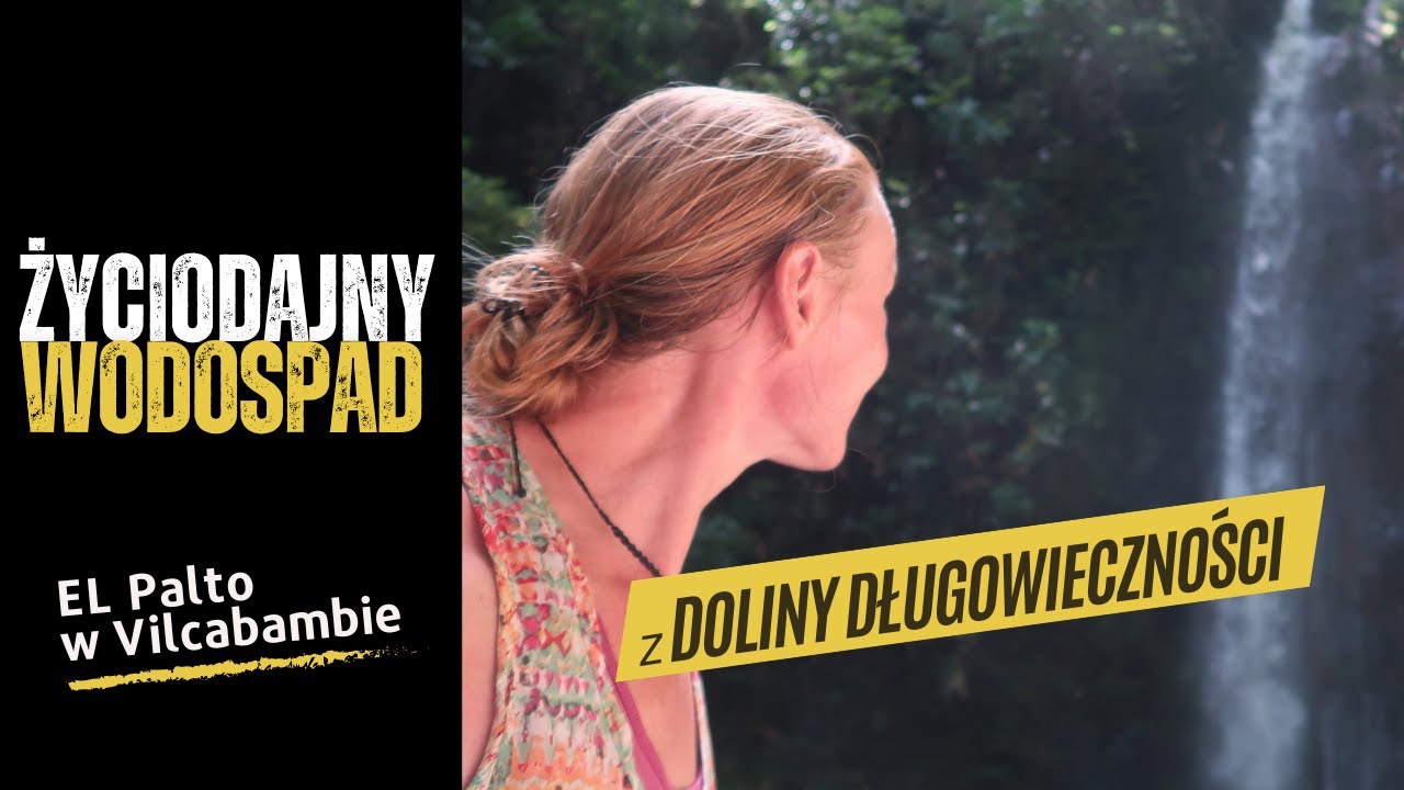 El Palto wodospad, który sprawi, że będziesz żył dłużej☀️ ⏐Vilcabamba⏐EKWADOR 🇪🇨 w 2023