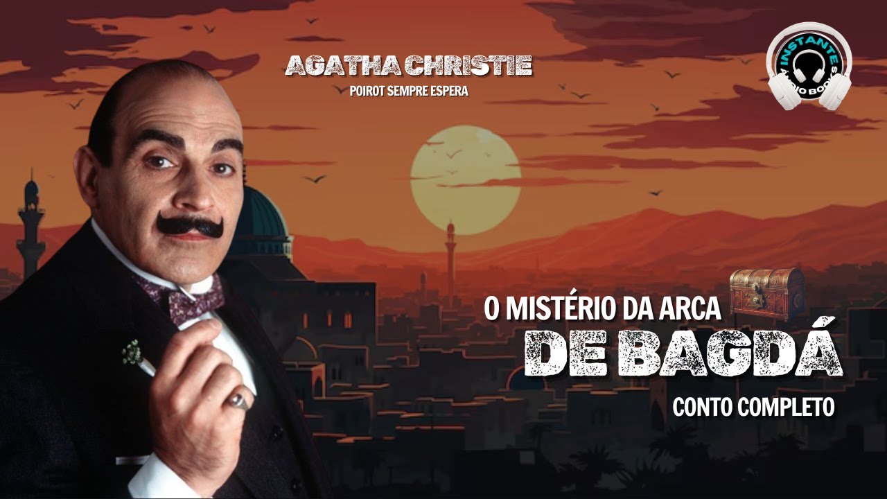 O mistério da arca de Bagdá (Agatha Christie) - Audiolivro - Narração Humana -