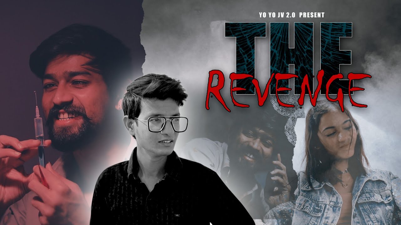 The Revenge | Short Film By Yo Yo Jv