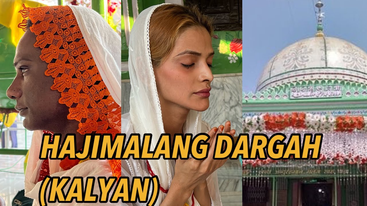 HAJIMALANG DARGAH AT KALYAN …. Aajao Sab log dua maang lo 🙏