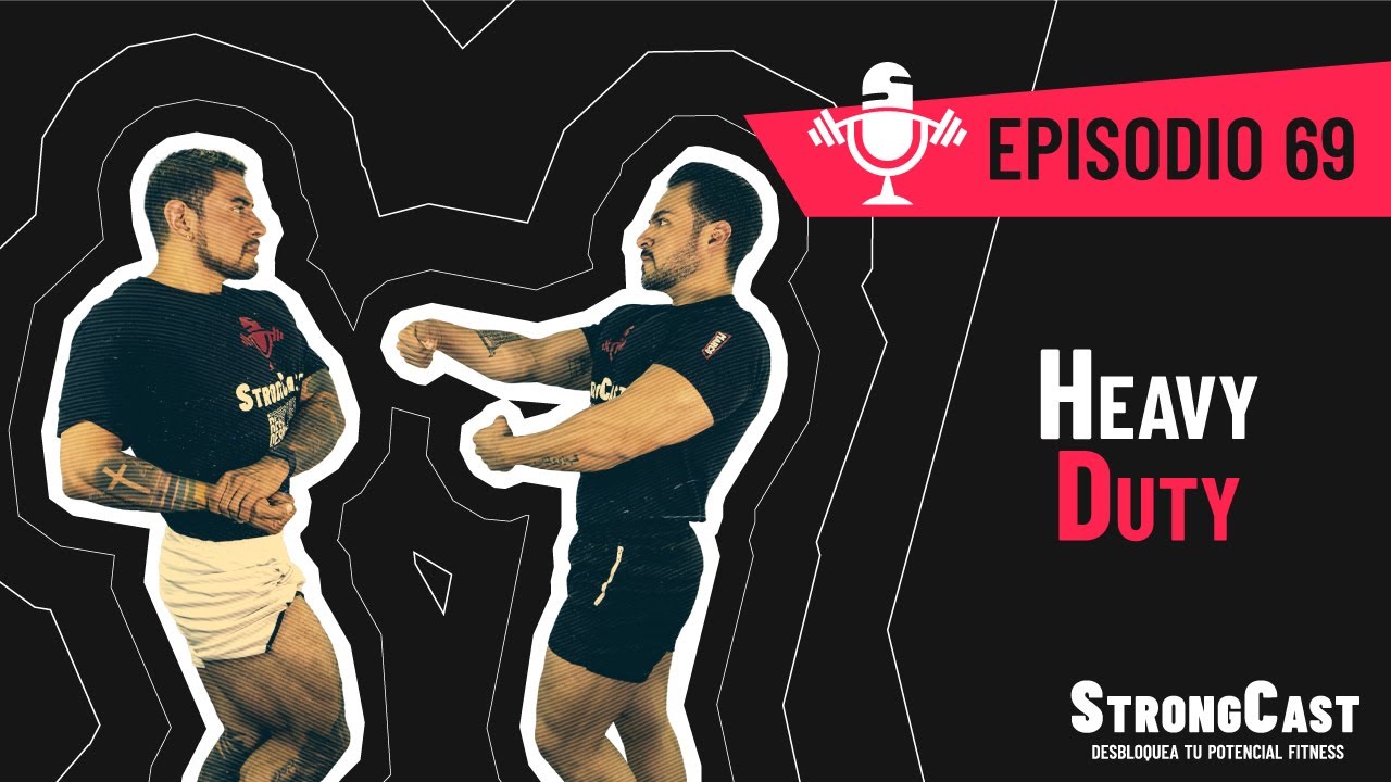 STRONGCAST | Episodio 69 | Heavy Duty