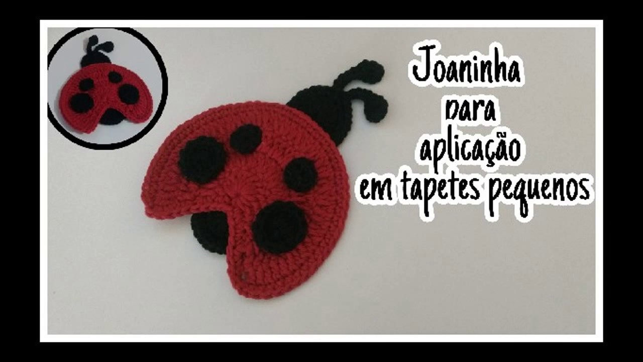 Joaninha para aplicação em tapetes pequenos(Tampa do vaso )