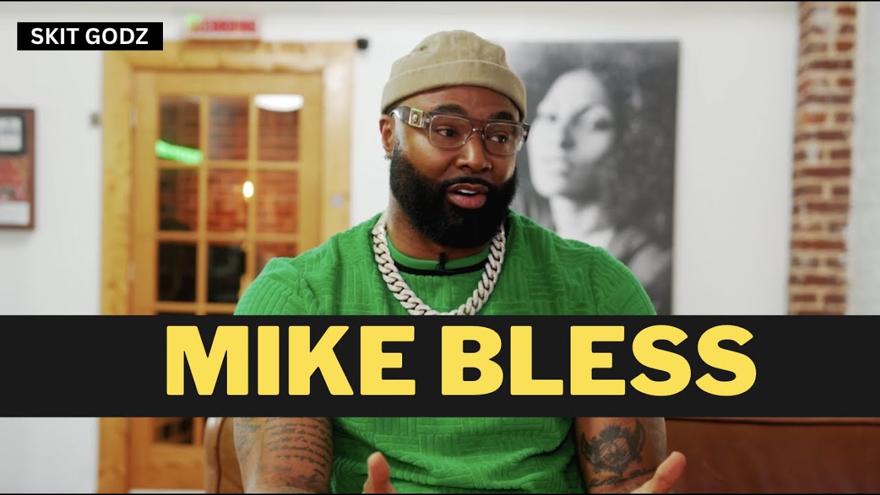 Mike Bless Finally Tells His Story, Kountry Wayne, Women, Drug Dealer Past, & More - Skit Godz