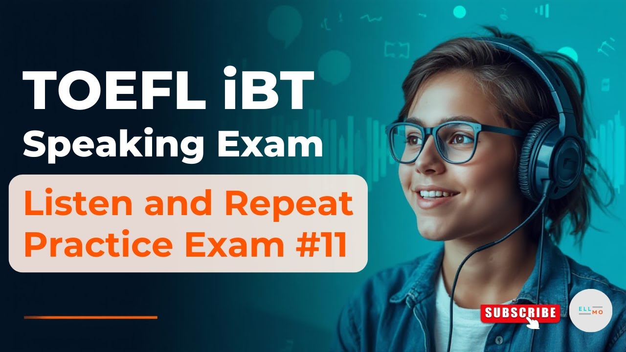 2026 TOEFL iBT Speaking Exam - LISTEN AND REPEAT - Practice Exam #11