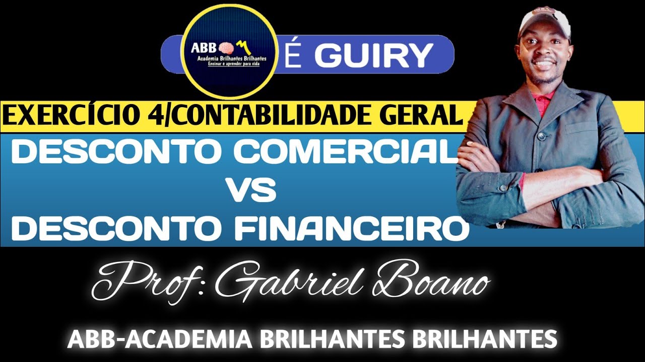 DESCONTO COMERCIAL E DESCONTO FINANCEIRO (ABB prof Gabriel Boano)