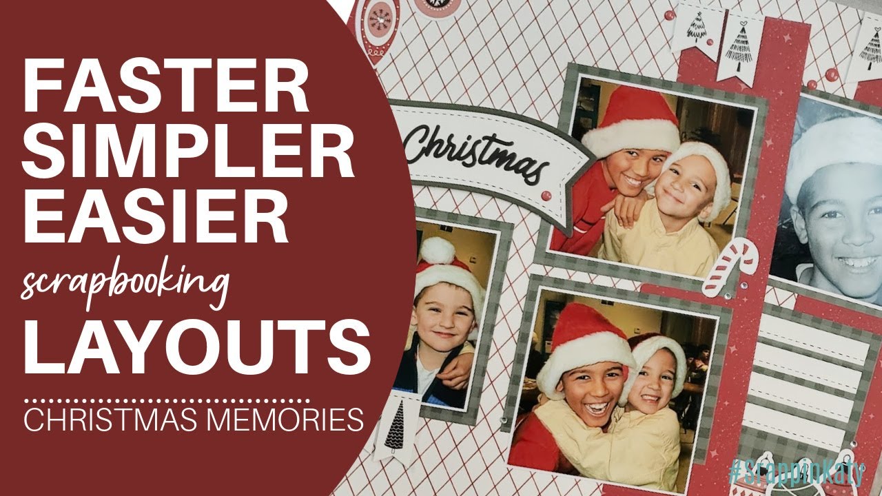 Faster Scrapbooking Layouts | Scrapbooking for Beginners | Christmas Layouts