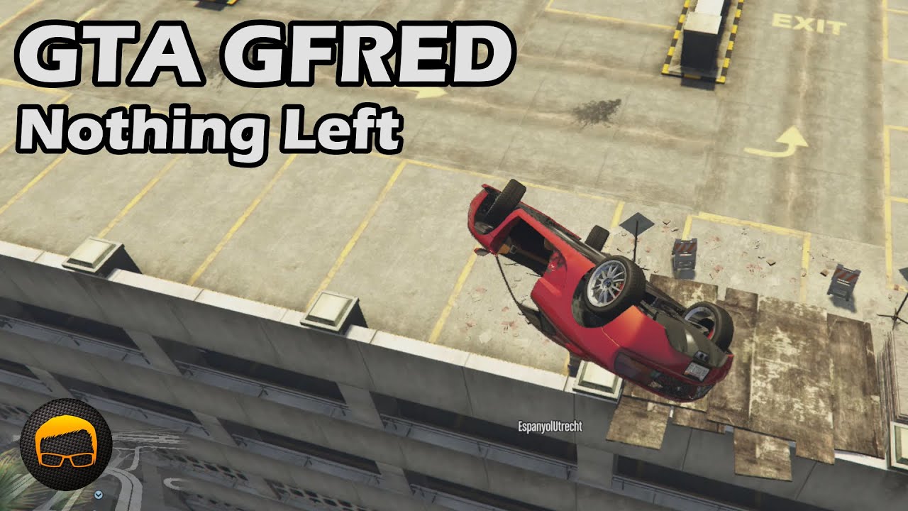 I've Got Nothing Left - GTA 5 Gfred №103