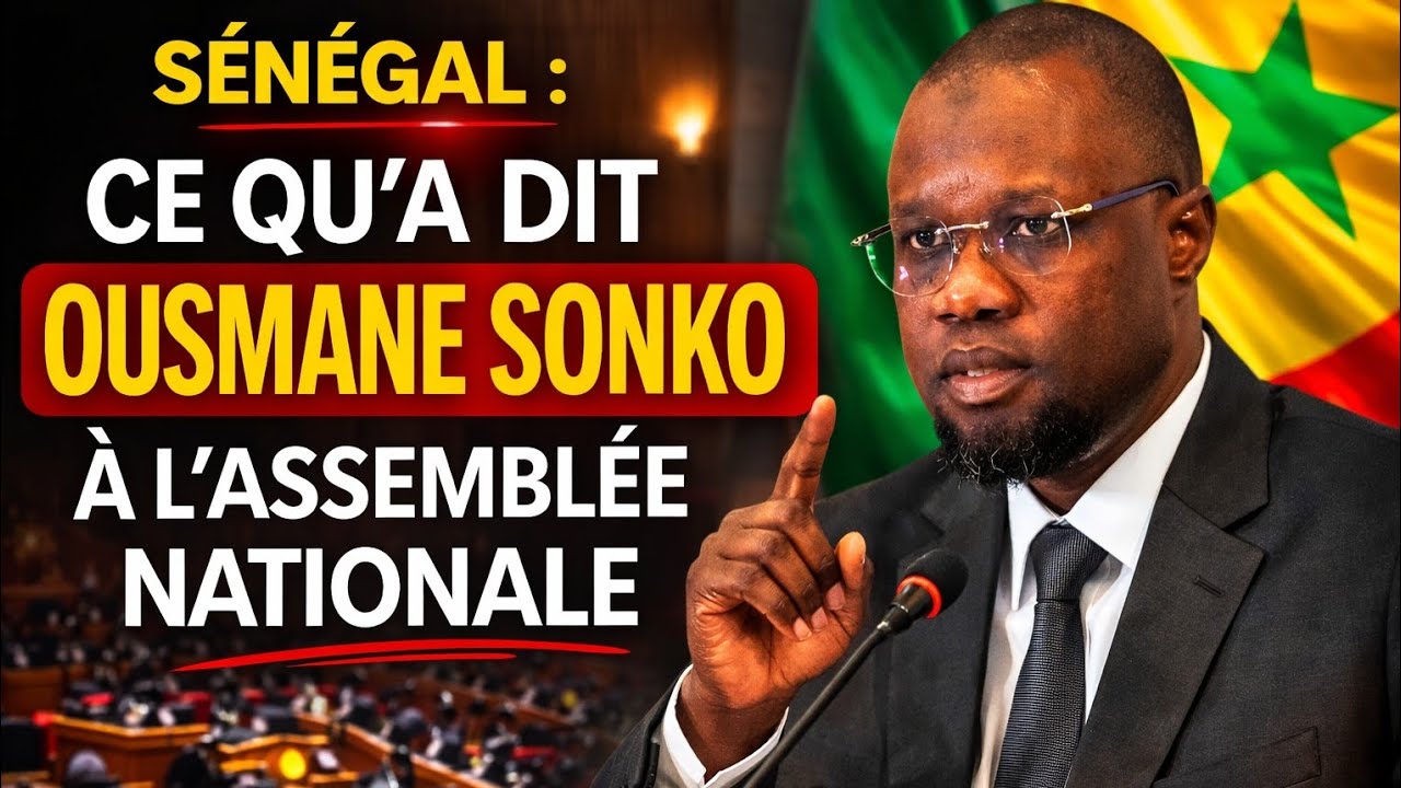 SÉNÉGAL : TOUTES LES PRISES DE PAROLE D’OUSMANE SONKO À L’ASSEMBLÉE NATIONALE