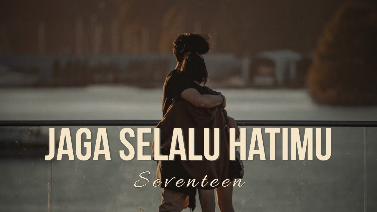 Jaga Selalu Hatimu – Seventeen (Emotional Cinematic Acoustic Cover) | Nostalgia 2000an