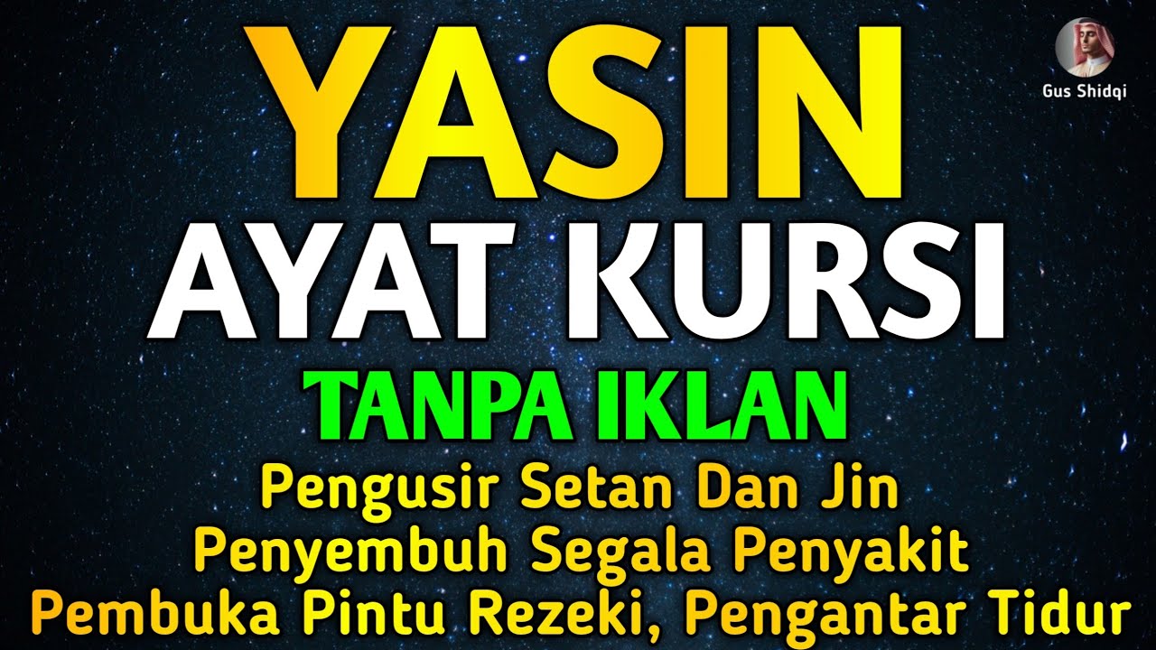 YASIN & AYAT KURSI P3NGUS1R S3T4N DAN P3NY3MBUH S3G4LA MAC4M P3NY4K1T M3D1S M4UPUN N0N M3D1S 🤲