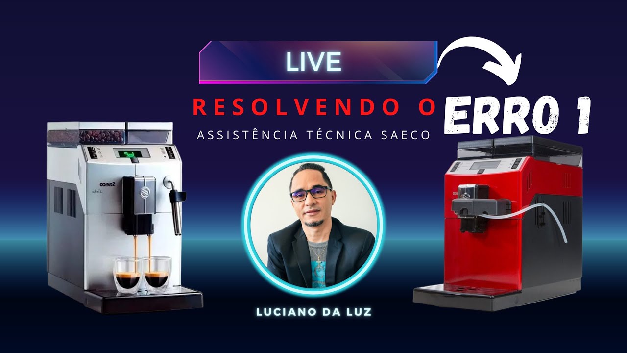 RESOLVENDO O ERRO 1 SAECO LIRIKA (LIVE)