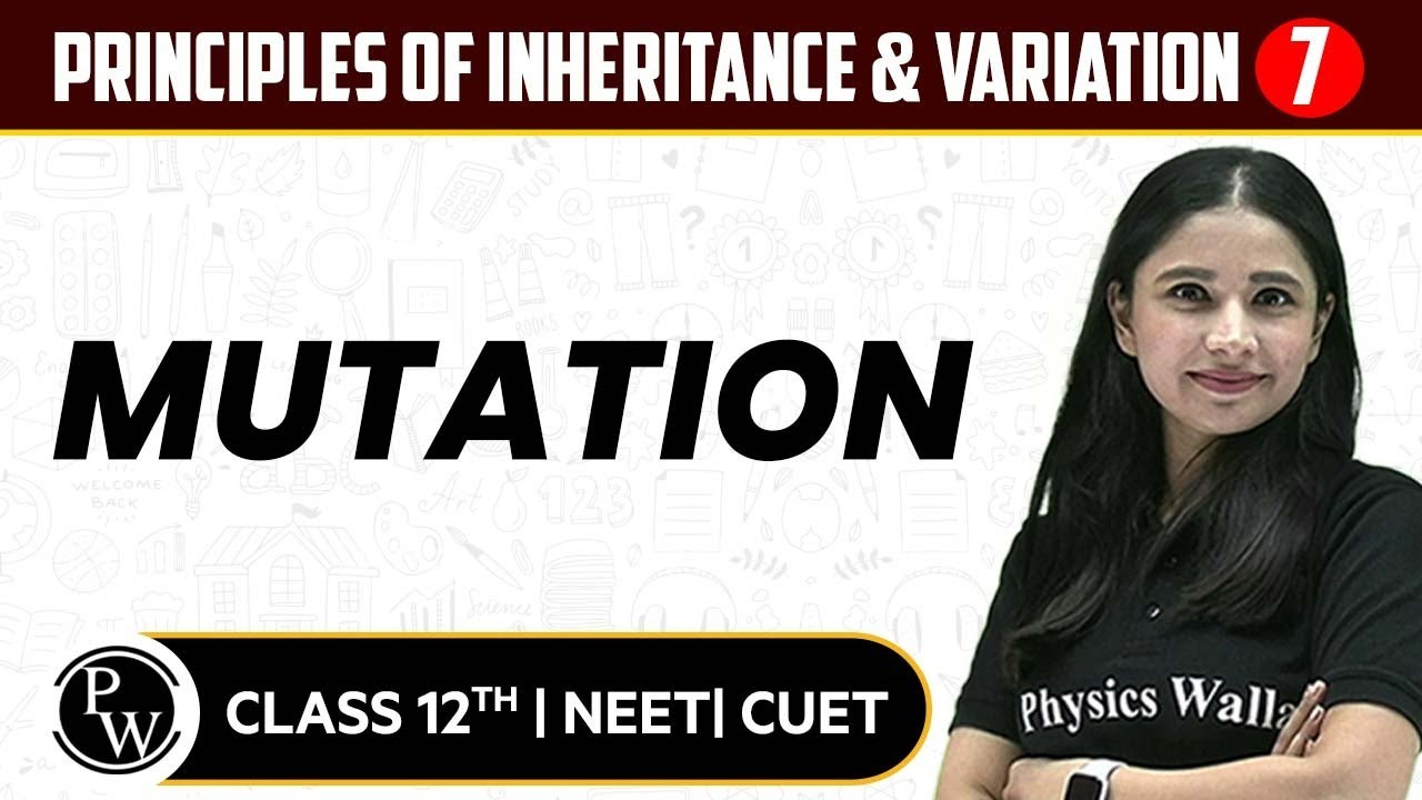 Principles of Inheritance & Variation 07 | Mutation | Pure English | 12th / NEET/CUET