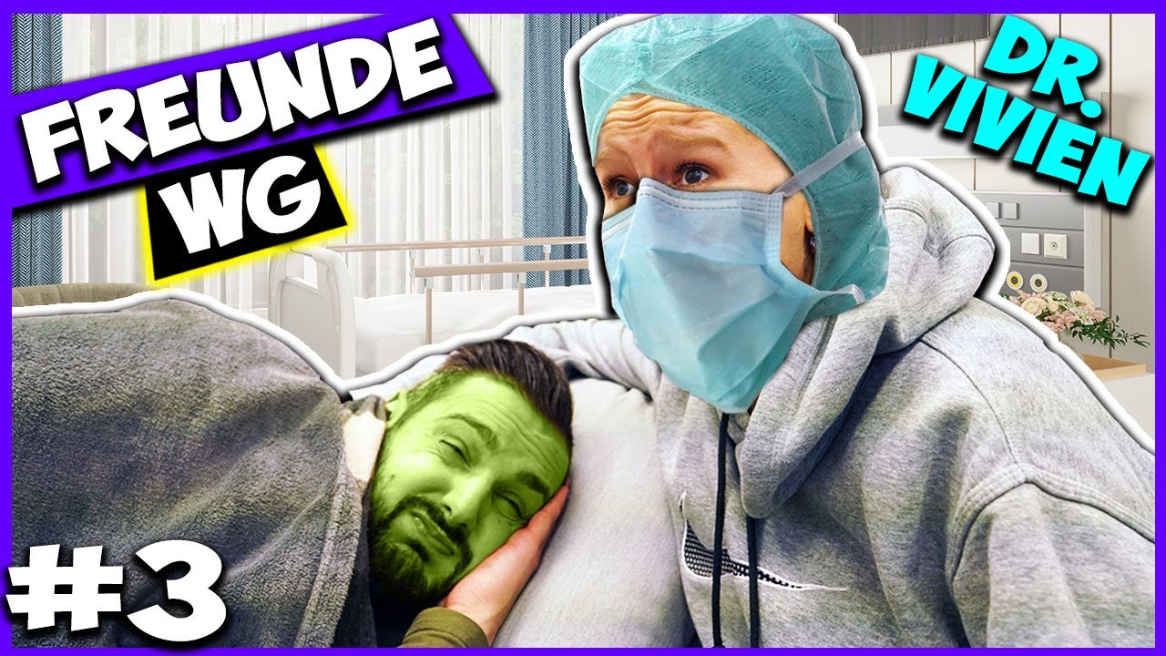 DR. VIVIEN in Not, Sam ist krank!!! | Freunde WG #3