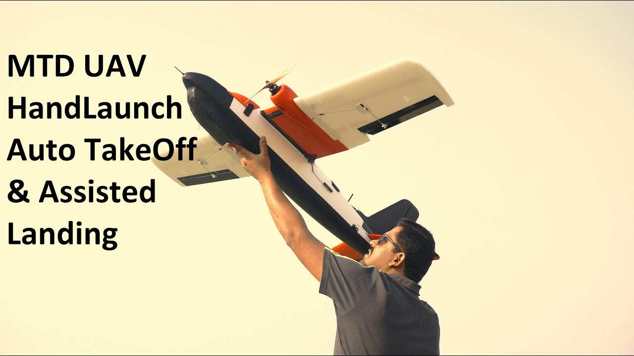 MTD UAV -  HANDLAUNCH AUTO TAKEOFF & ASSISTED LANDING