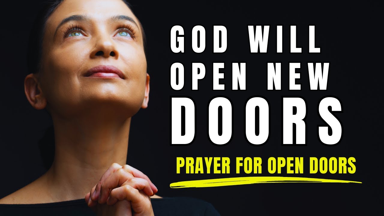 God Will Open New Doors For You | Prayer For New Opportunities And Favor