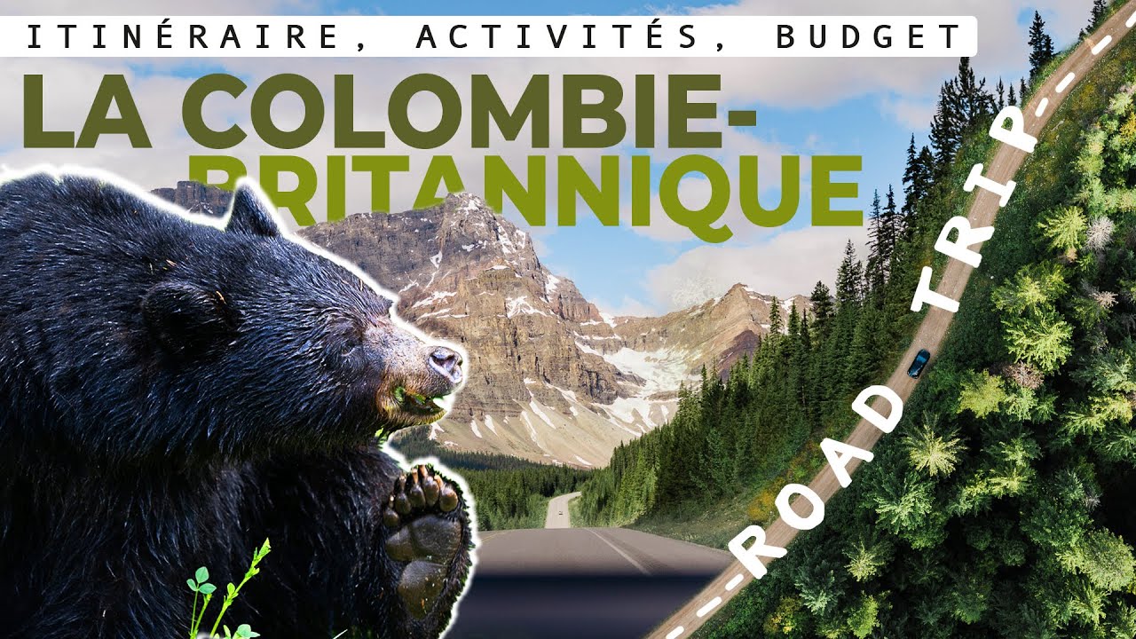PLANIFIER son VOYAGE / ROAD TRIP en COLOMBIE-BRITANNIQUE ! 🇨🇦⛰️ (Itinéraire, activités et budget)