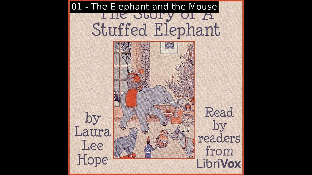 The Story of A Stuffed Elephant, Version 2 by Laura Lee Hope read by Various | Full Audio Book
