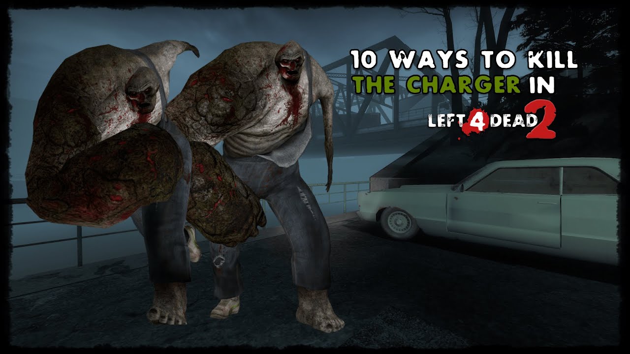 10 Ways To Kill The Charger in Left 4 Dead 2