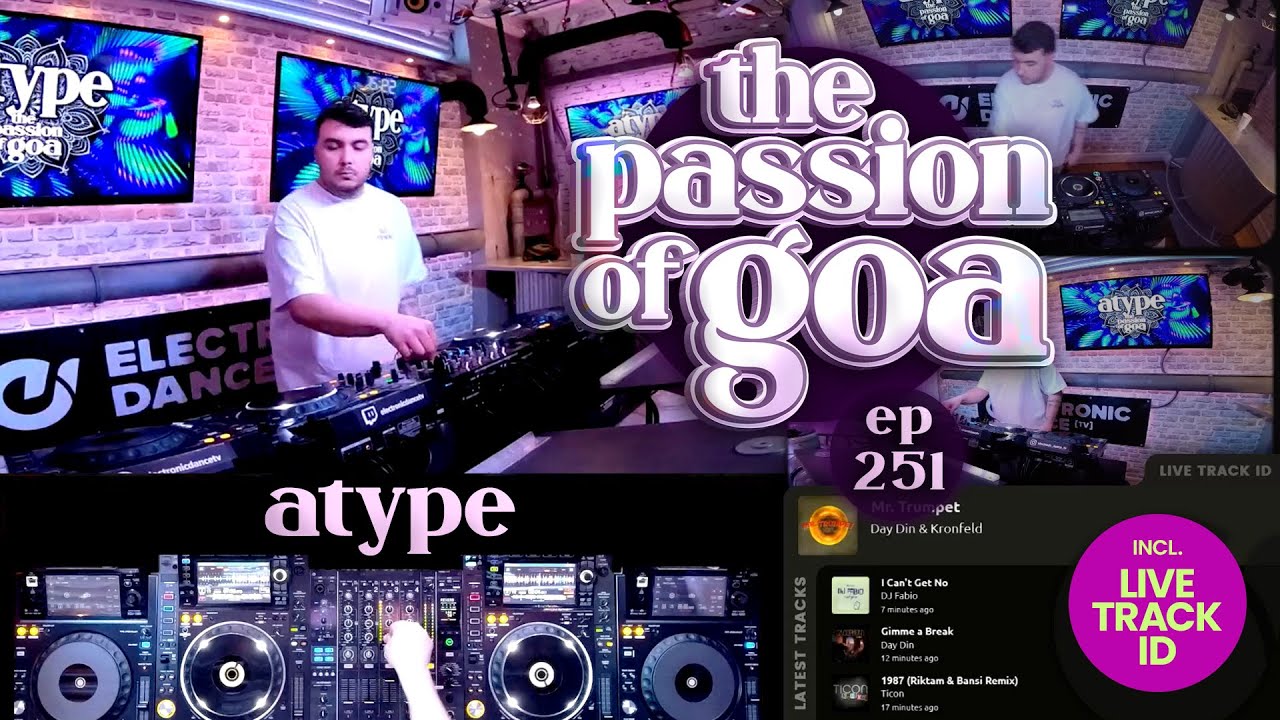 Atype - The Passion Of Goa, ep. 251 | Classic DJ-Set (60 min.) - Progressive Trance - DJ-Mix